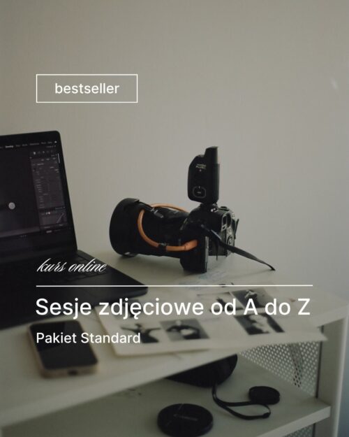 Kurs Sesje od A do Z – tworzenie i produkcja